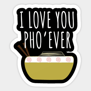 I Love You Pho Ever Sticker